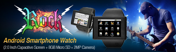 Rock - Android 2.2 Smartphone Watch - Don't forget to enable images in your email to see this email displayed correctly!